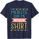 My Bestie Gave Me This Shirt - Best Friend Matching Friends T-Shirt - T-Shirt | Navy