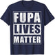 Fupa Lives Matter Funny Fat People Gift Beer Belly Gift T-Shirt - T-Shirt | Navy