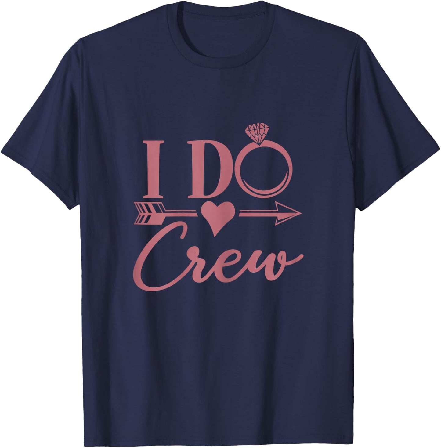 I Do Crew, Bachelorette Party, Bridal Party, Matching T-Shirt - T-Shirt | Navy