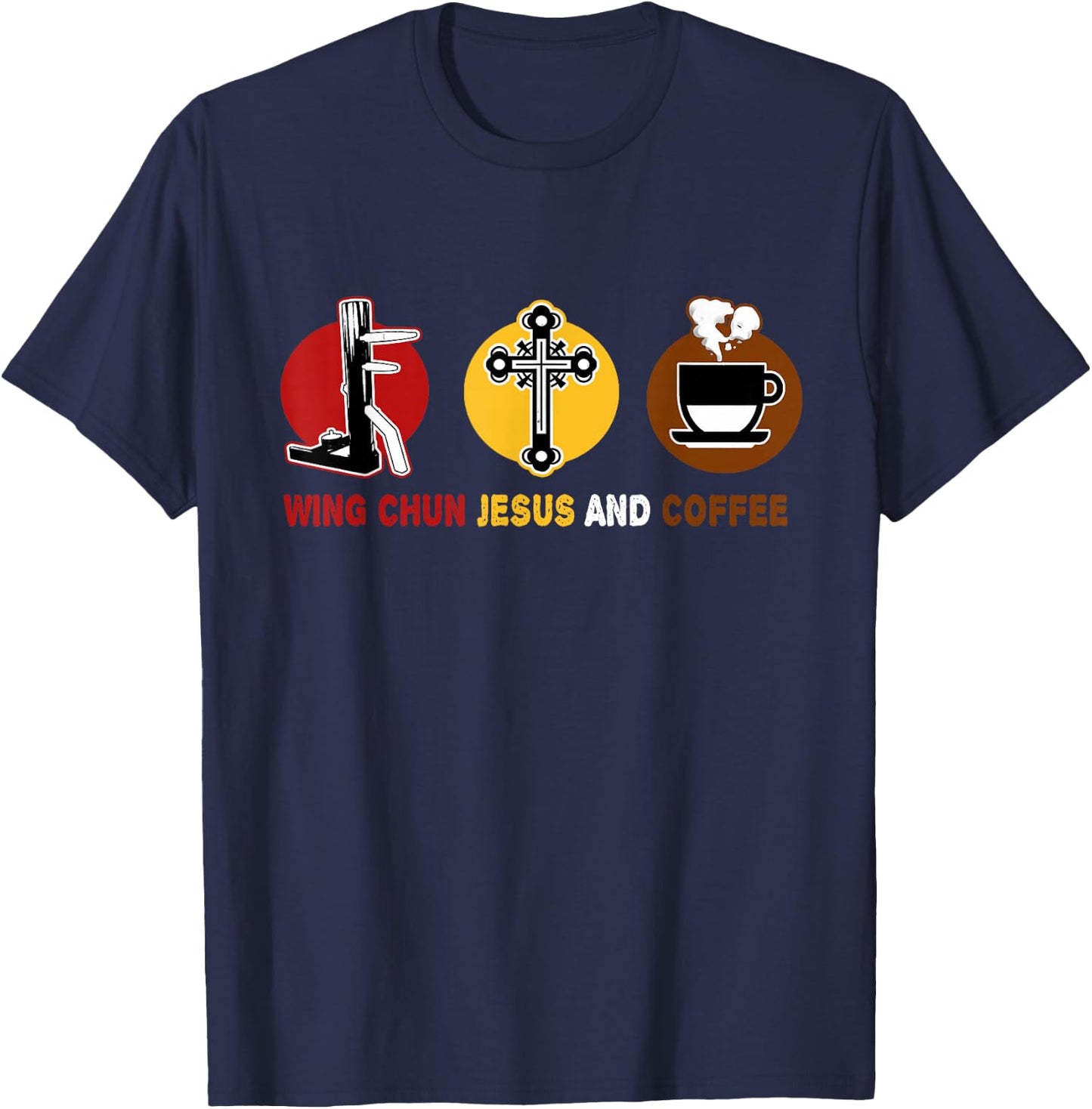 Loves Wing Chun Jesus and Coffee Mixed MMA Wooden Dummy T-Shirt - T-Shirt | Navy