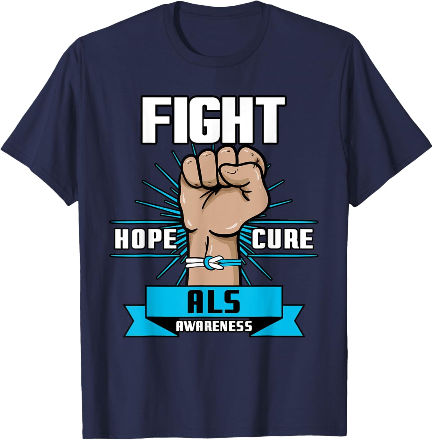 Fight Hope Cure ALS Awereness Motor Neurone Disease Blue T-Shirt - T-Shirt | Navy