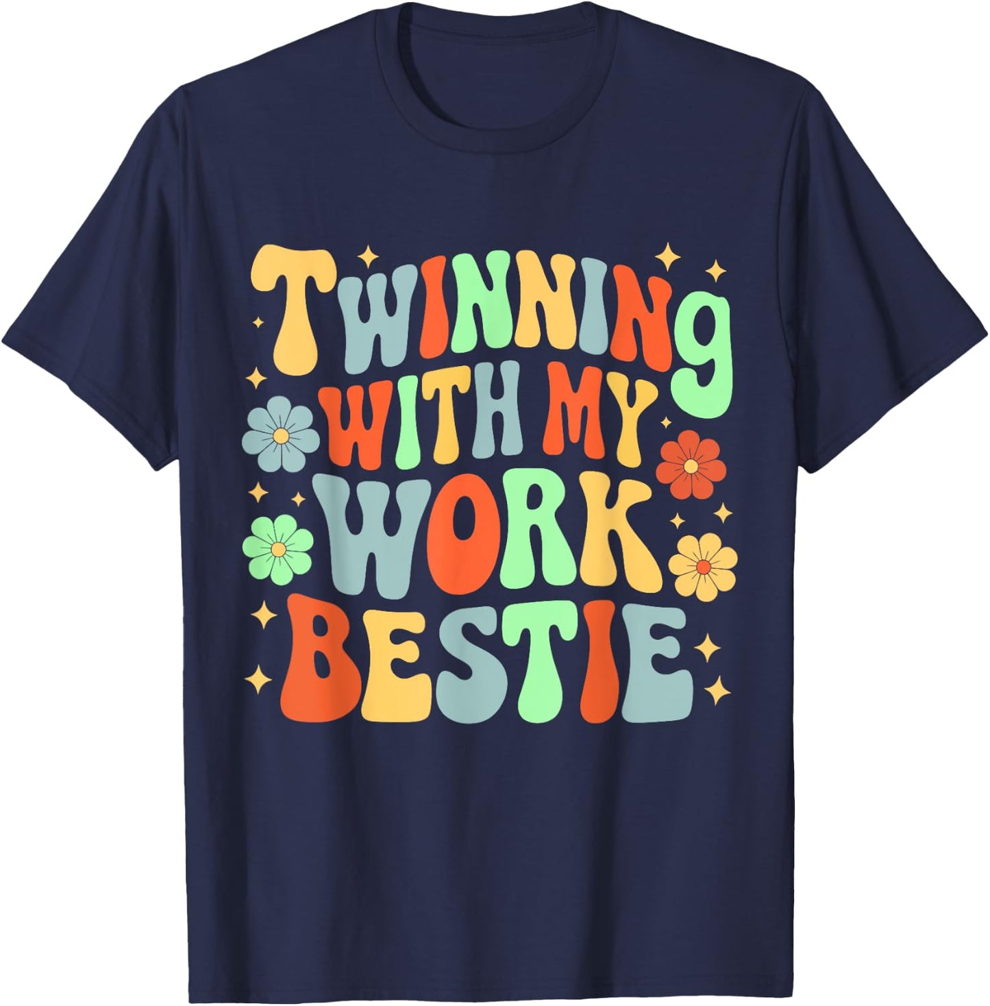 Twinning With My Work Bestie Friends Spirit Week Day T-Shirt - T-Shirt | Navy