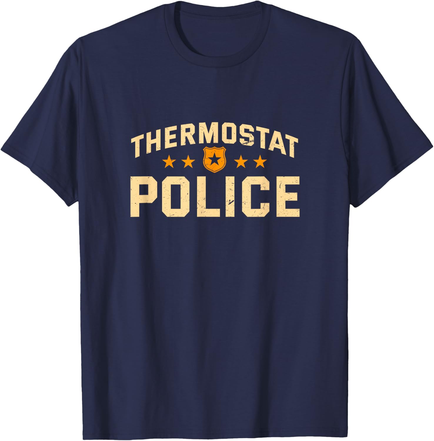 Thermostat Police Dad Funny Daddy Humor Police Officer T-Shirt - T-Shirt | Navy