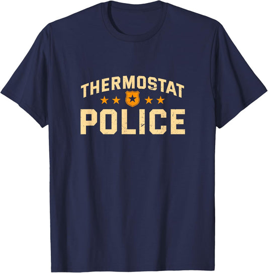 Thermostat Police Dad Funny Daddy Humor Police Officer T-Shirt - T-Shirt | Navy