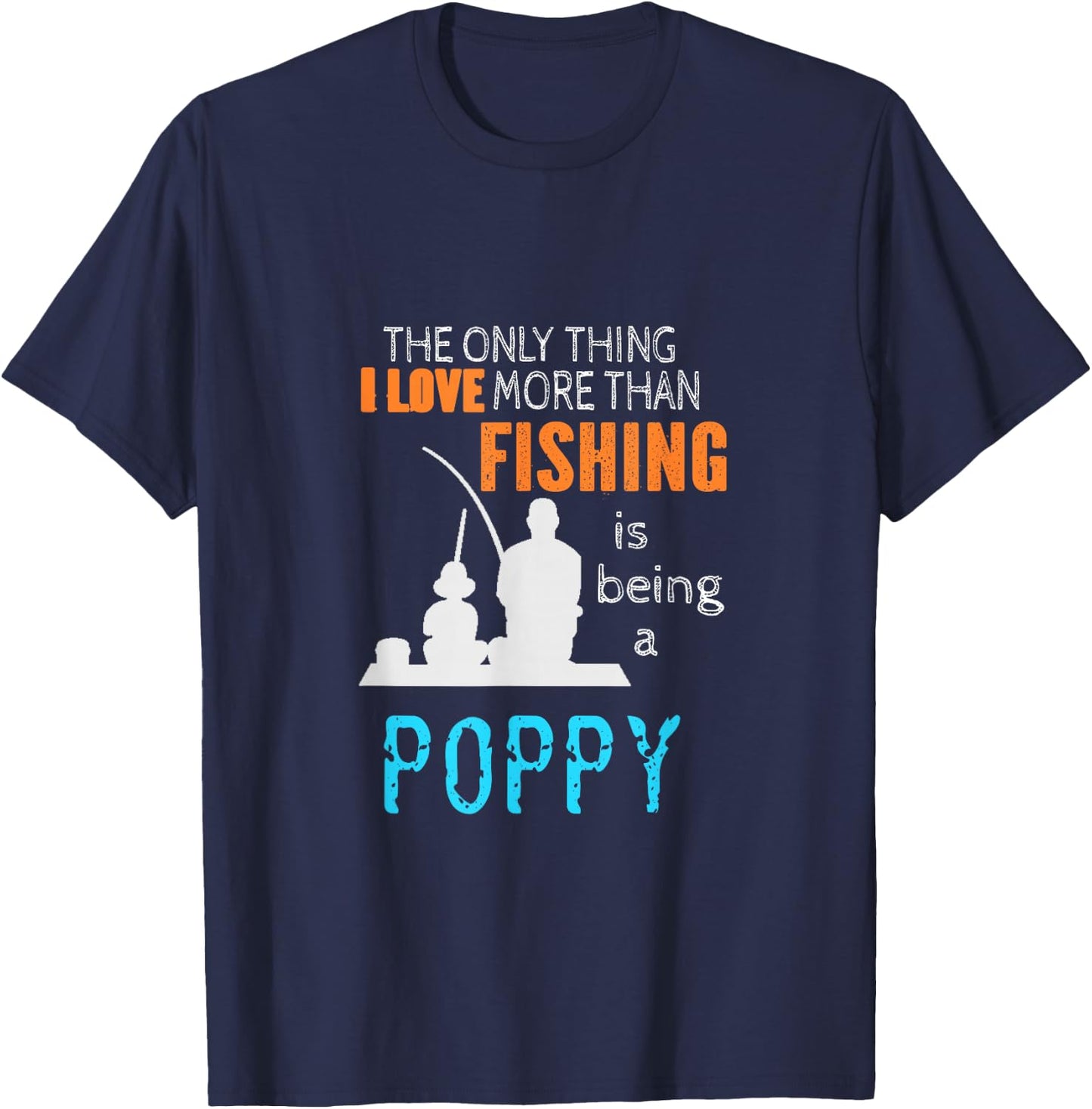 More Than Love Fishing Poppy Special Grandpa T-Shirt - T-Shirt | Navy