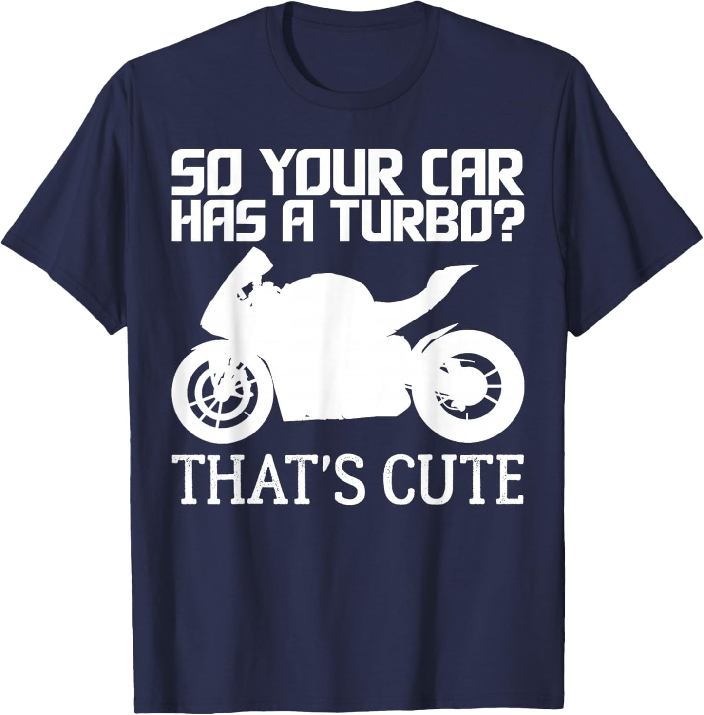 Funny Motorcycle Sportbike Gift Men Women Motorbike Lovers T-Shirt - T-Shirt | Navy