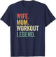 Wife Mom Workout Legend Funny Fitness Trainer Mother T-Shirt - T-Shirt | Navy