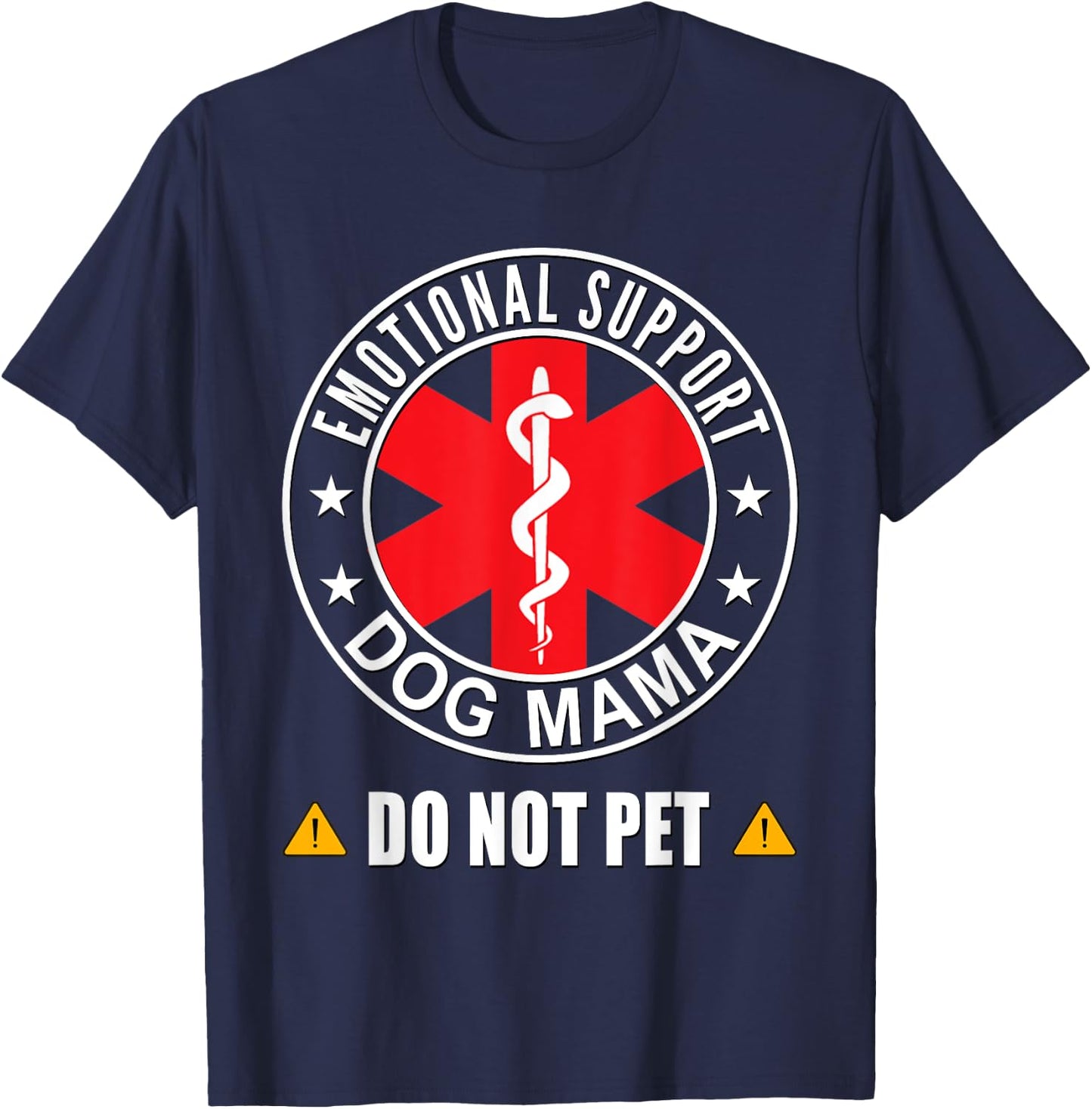 Emotional Support Dog Mama Do Not Pet Dog Mom Service Dog Women T-Shirt - T-Shirt | Navy