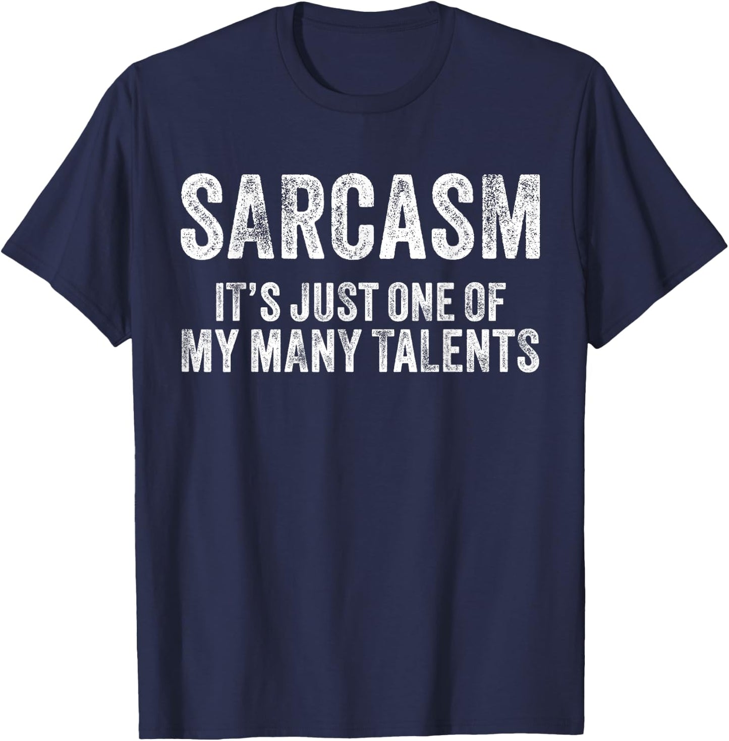 Sarcasm It's Just One Of My Many Talents Funny Vintage Retro T-Shirt - T-Shirt | Navy