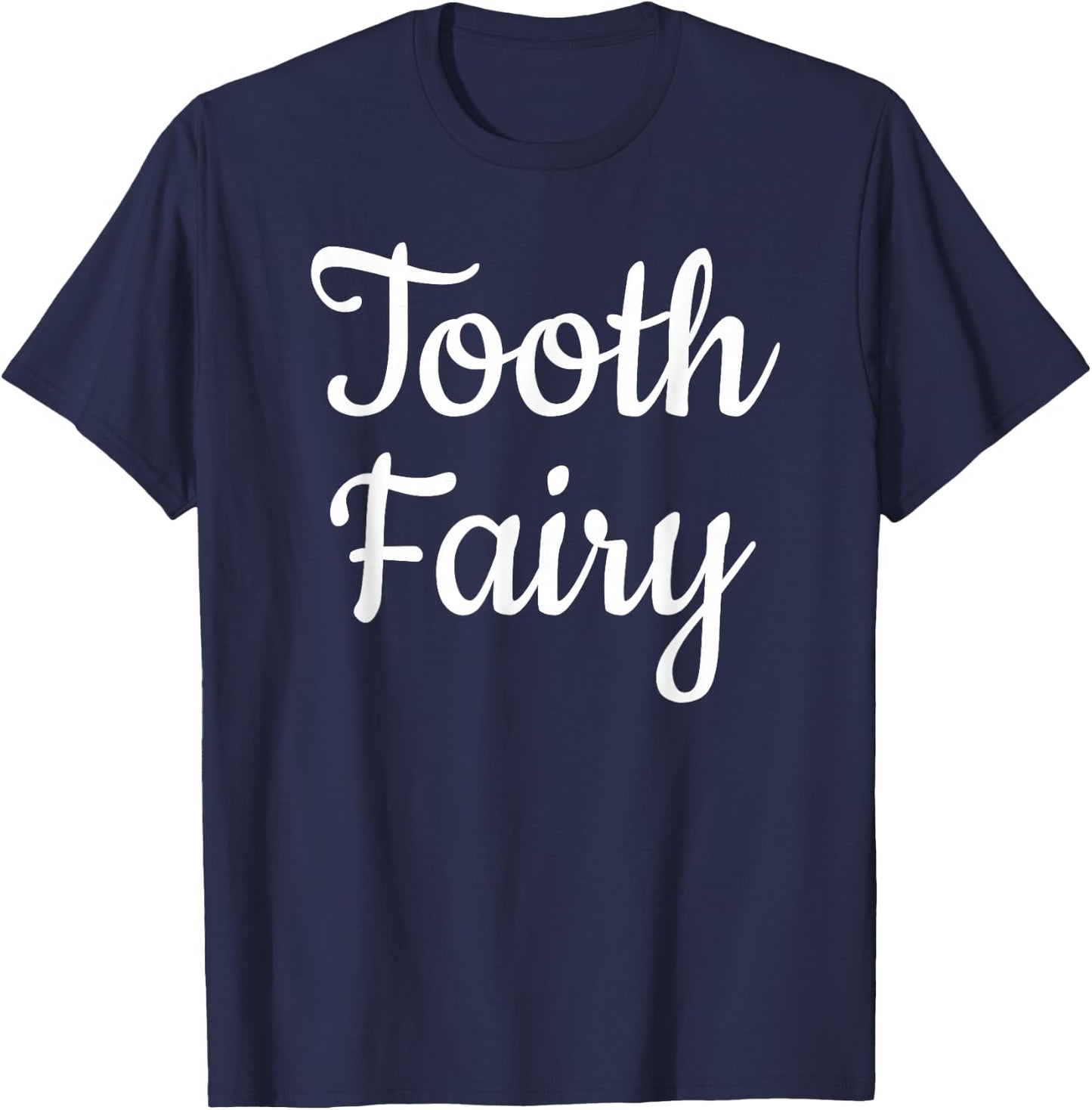 Tooth Fairy Costume Halloween Tooth Party T-Shirt - T-Shirt | Navy