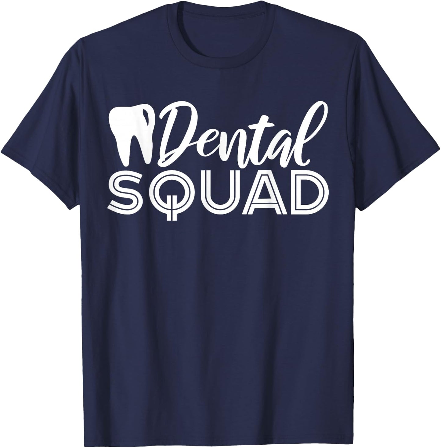 Dental Squad Dentist Office Dental Assistant T-Shirt - T-Shirt | Navy