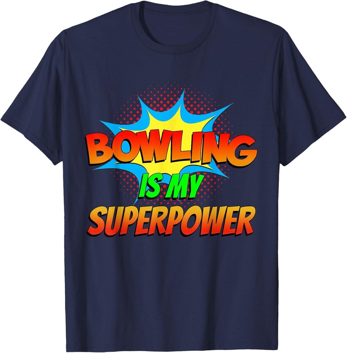 Bowling is my Superpower Funny Comic Book Superhero Bowling T-Shirt - T-Shirt | Navy