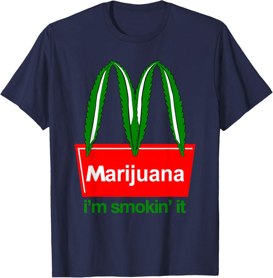 Marijuana I'm Smokin 'it Funny Quote T-Shirt - T-Shirt | Navy