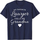 Funny My Favorite Lawyer Calls Me Grandma T-Shirt - T-Shirt | Navy