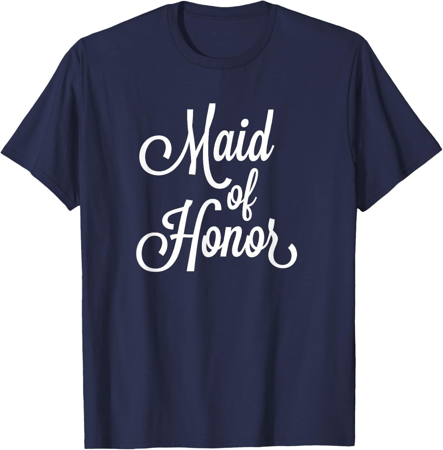 Wedding Bachelorette Party Item for the Maid of Honor T-Shirt - T-Shirt | Navy