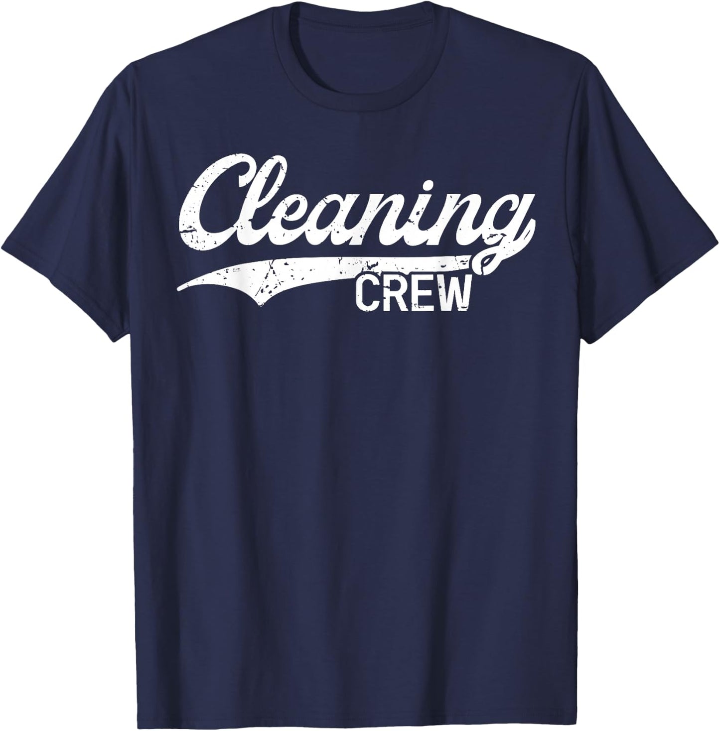 Cleaning Crew Clean Your Floors Day Team Sevices Cleaner T-Shirt - T-Shirt | Navy