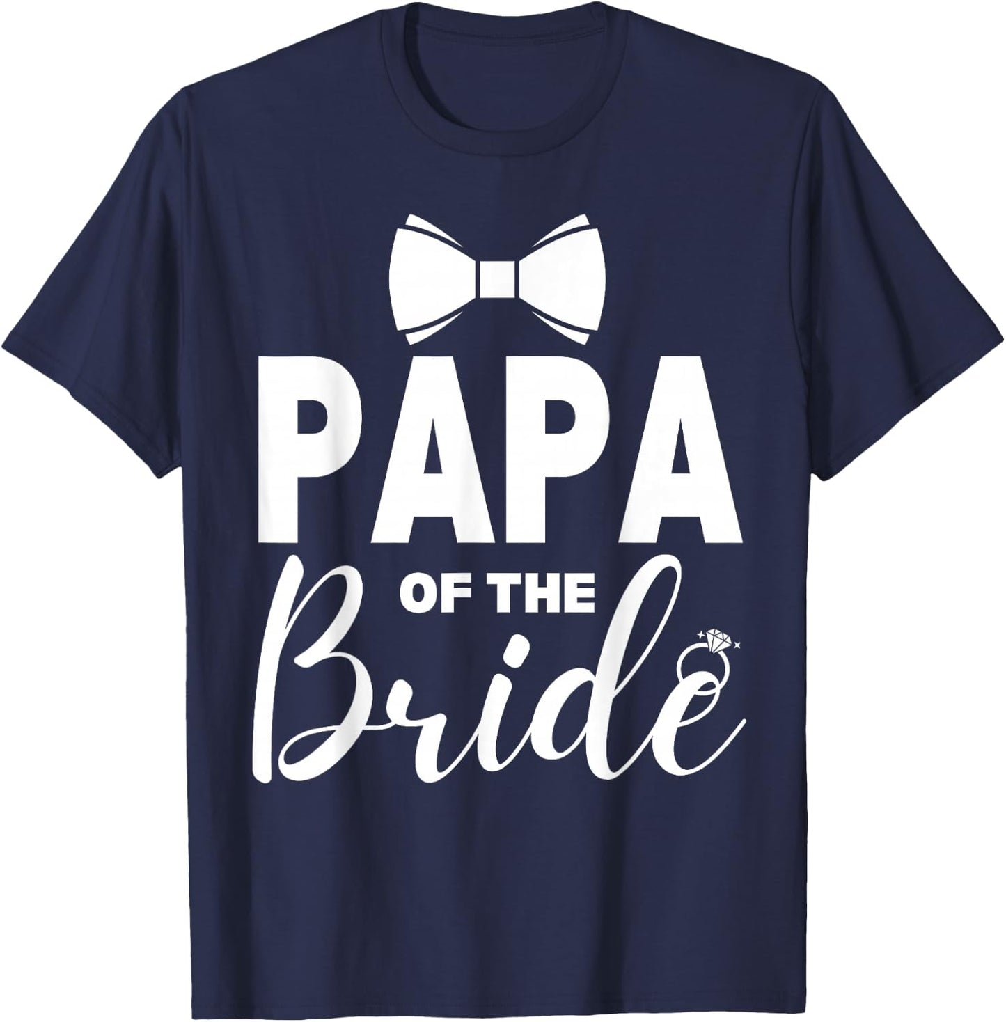 Papa of the Bride Wedding Party Family Costume Daddy T-Shirt - T-Shirt | Navy
