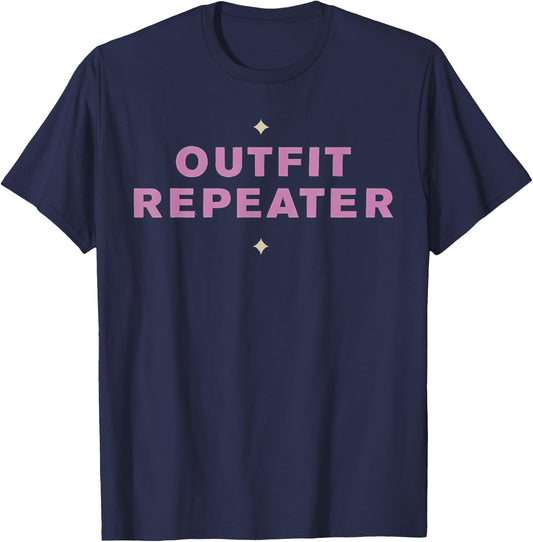 Outfit Repeater Funny Aesthetic Pink Sarcastic Saying T-Shirt - T-Shirt | Navy