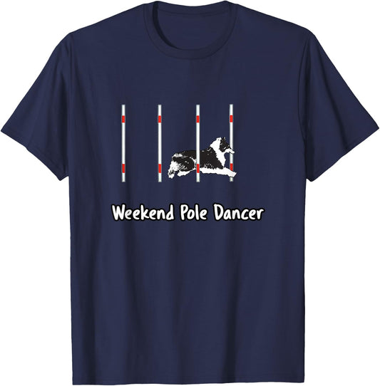 Dog Agility T Shirt - Weekend Pole dancer with a Sheltie T-Shirt - T-Shirt | Navy