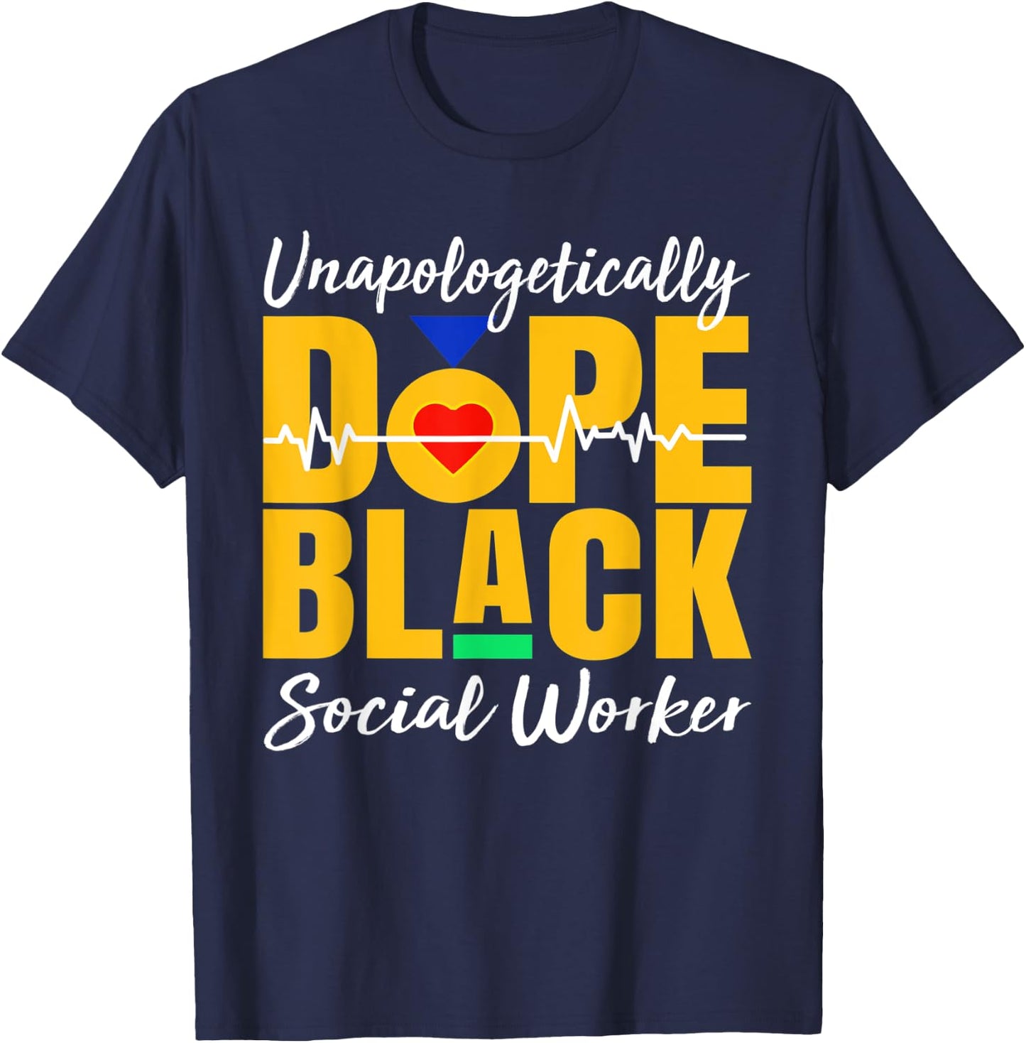 Unapologetically Dope Black Social Worker Juneteenth T-Shirt - T-Shirt | Navy