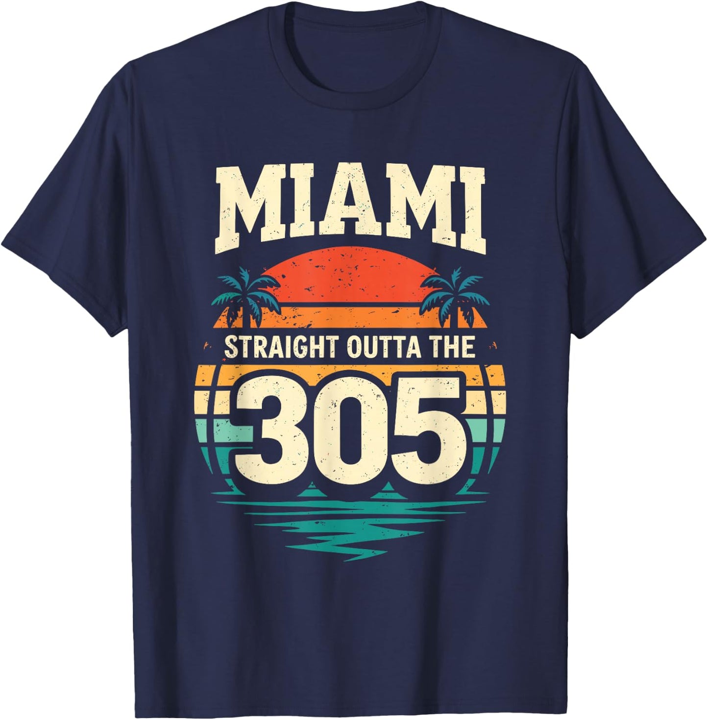 Miami Straight Outta The 305 Vintage Sunset Florida T-Shirt - T-Shirt | Navy