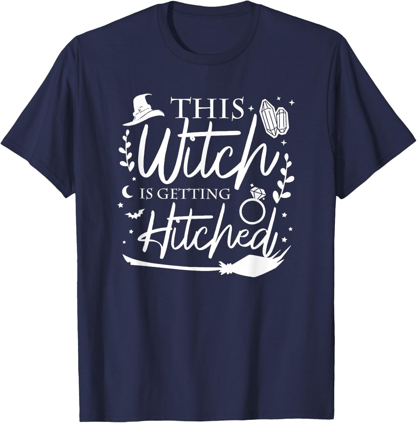 This Witch is Getting Hitched Brides Witches Witchy Bridal T-Shirt - T-Shirt | Navy