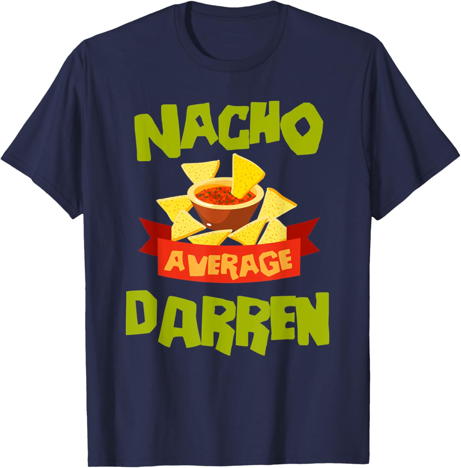 NACHO AVERAGE DARREN Funny Birthday Personalized Name Gift T-Shirt - T-Shirt | Navy