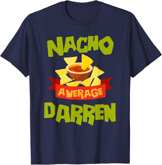 NACHO AVERAGE DARREN Funny Birthday Personalized Name Gift T-Shirt - T-Shirt | Navy