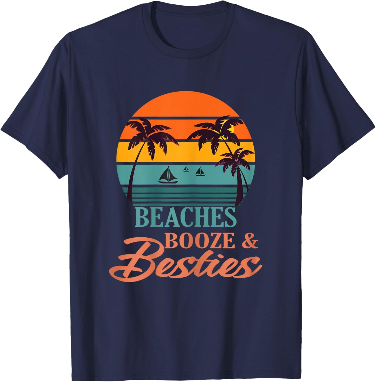 Girls Trip Beaches Booze And Besties Beach Vacation Summer T-Shirt - T-Shirt | Navy