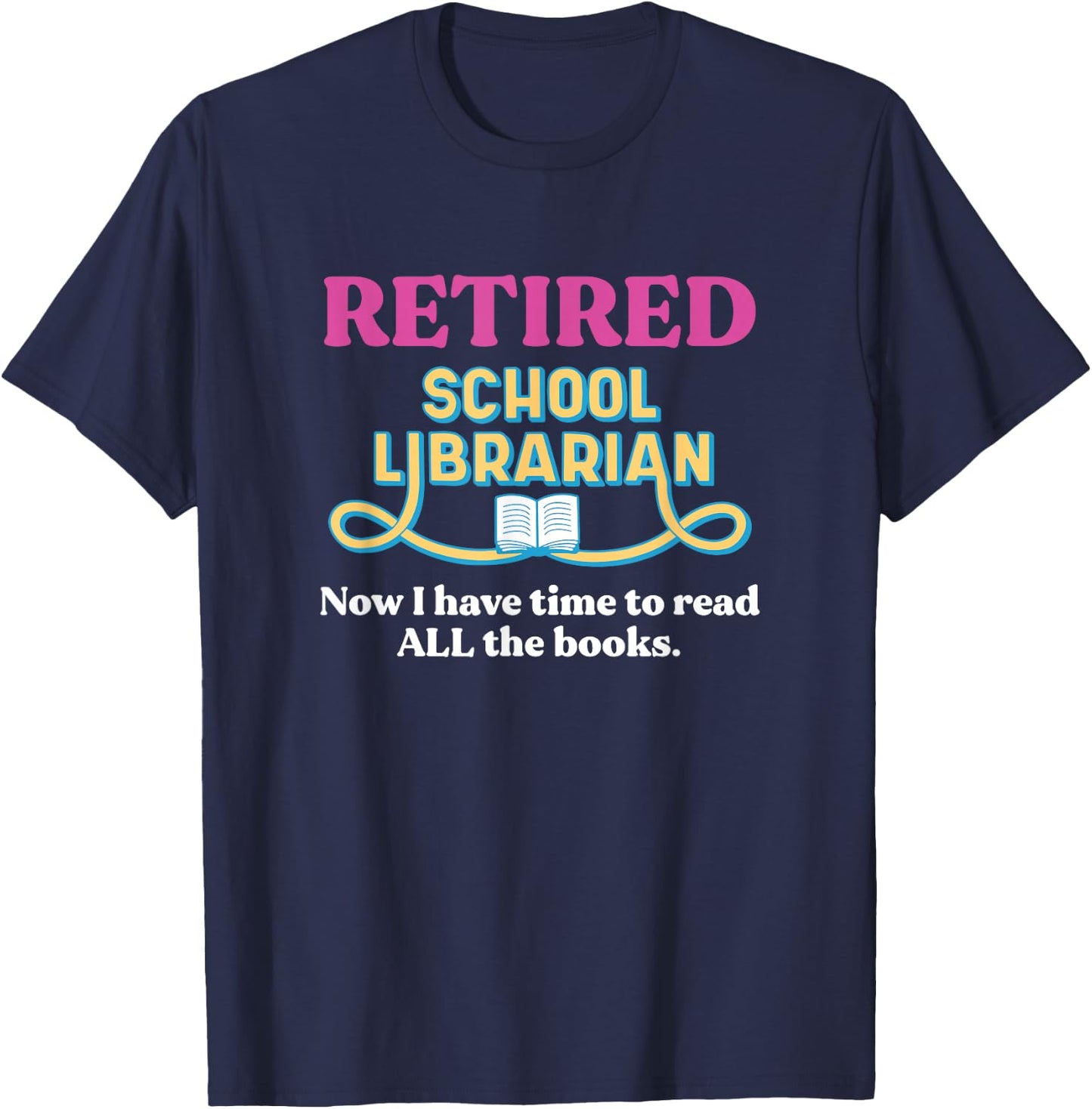 Funny Retired School Librarian Design T-Shirt - T-Shirt | Navy
