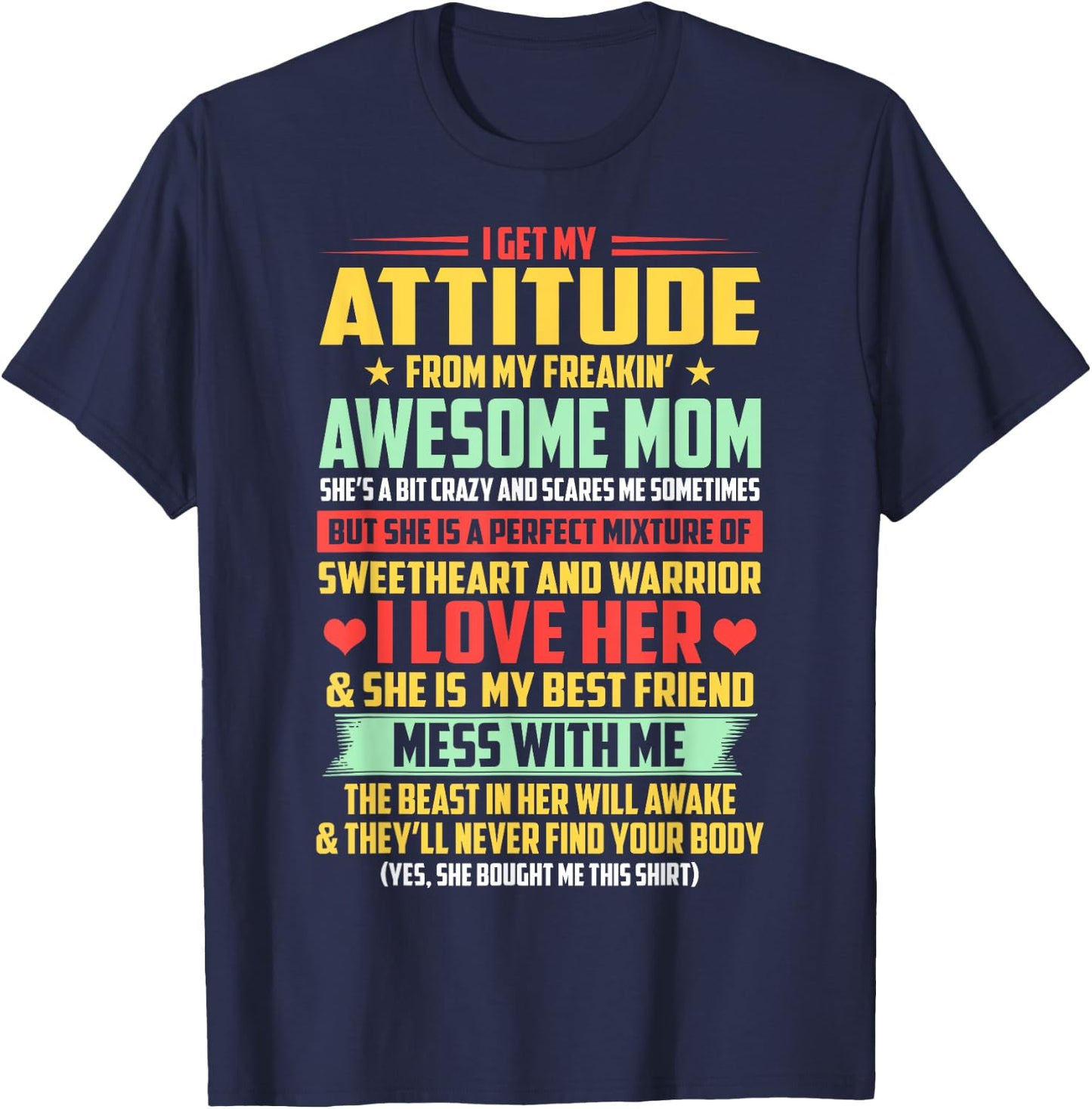 I Get My Attitude From My Awesome Mom Yes She Bought Me This T-Shirt - T-Shirt | Navy