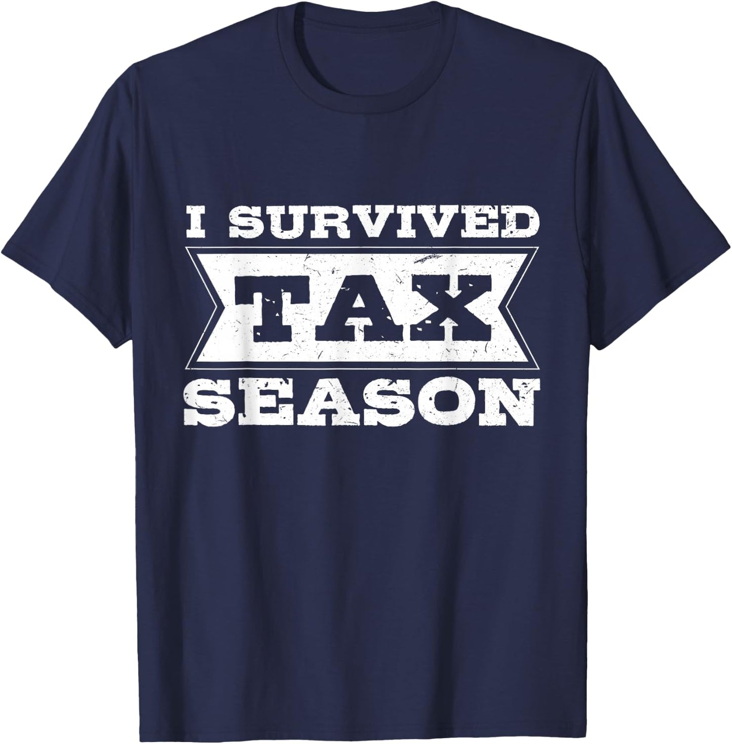 I Survived Tax Season Accounting Tax Day CPA Accountant T-Shirt - T-Shirt | Navy