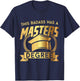 This Badass Has a Masters Degree - Funny College Graduation T-Shirt - T-Shirt | Navy