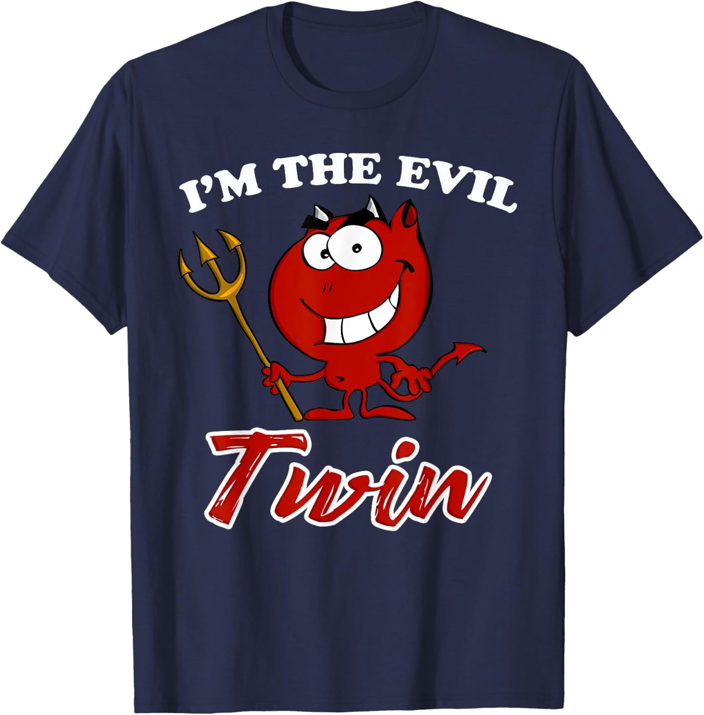 I'm The Evil Twin Shirt Funny Devil for Kids & Adults T-Shirt - T-Shirt | Navy