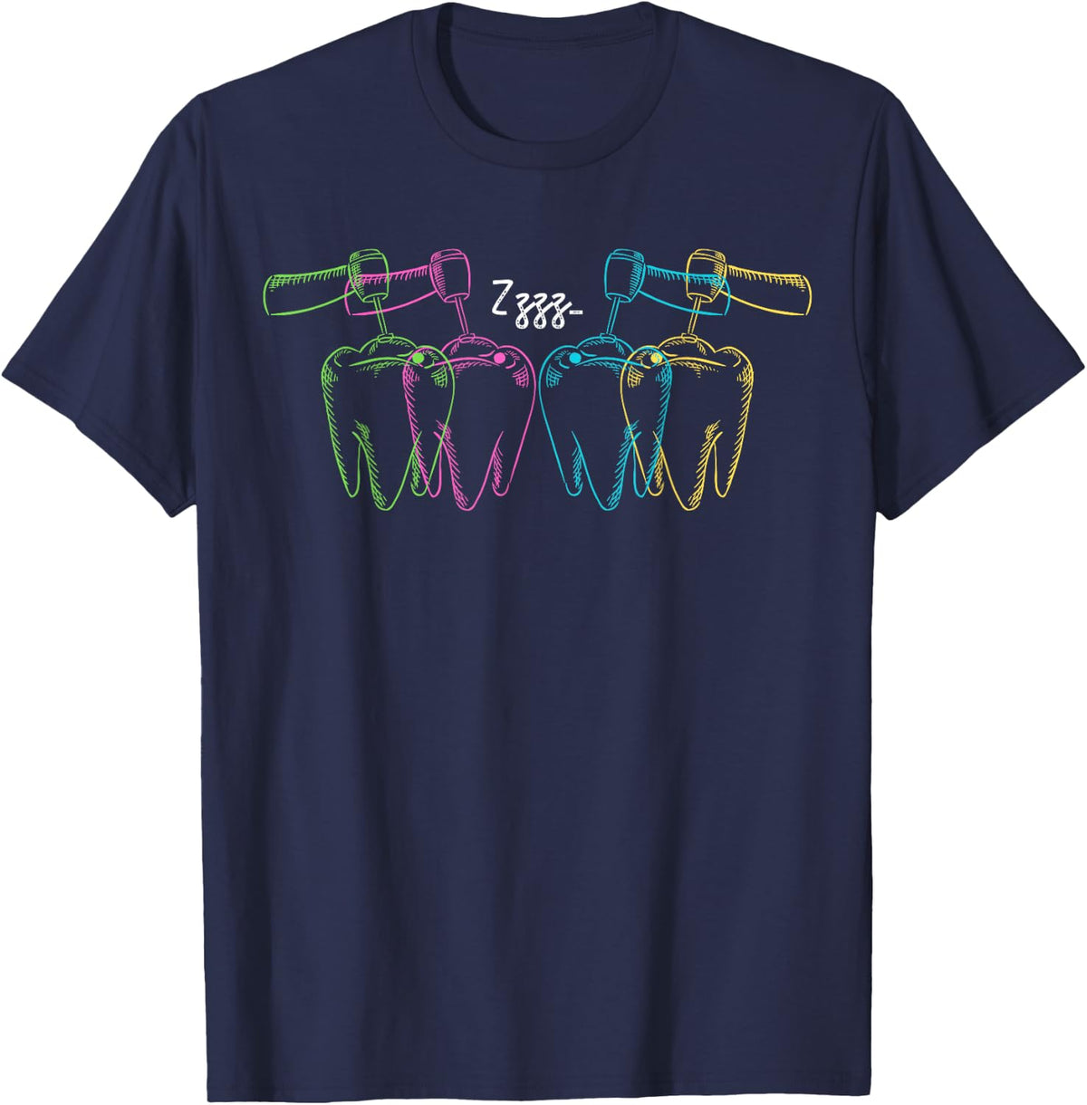 Funny Dentist Dental Students Dental Hygienists Assistants T-Shirt - T-Shirt | Navy
