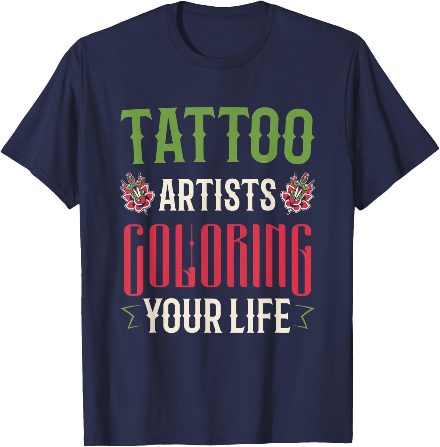 Tatoo Artists Coloring Your Life T-Shirt - T-Shirt | Navy