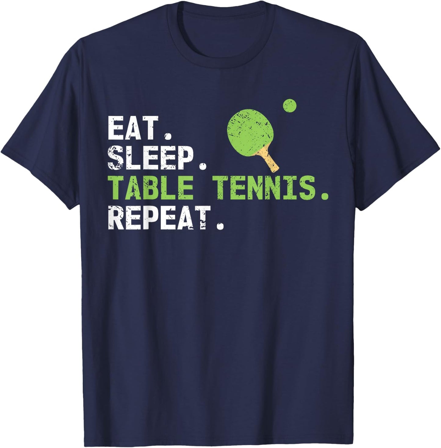 Eat Sleep Table Tennis Repeat Funny Sport Ping Pong Player T-Shirt - T-Shirt | Navy
