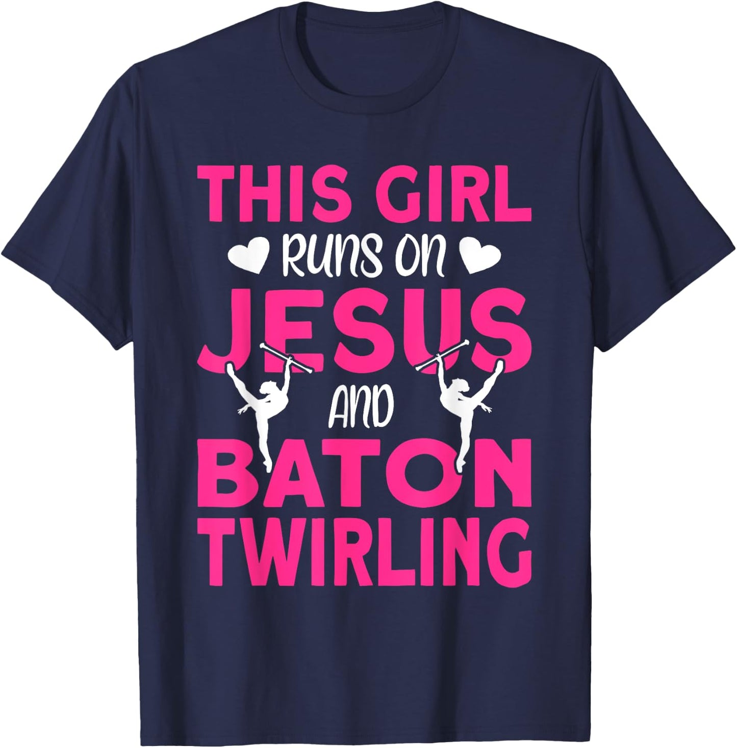 This Girl runs on Jesus and Baton Twirling T-Shirt - T-Shirt | Navy
