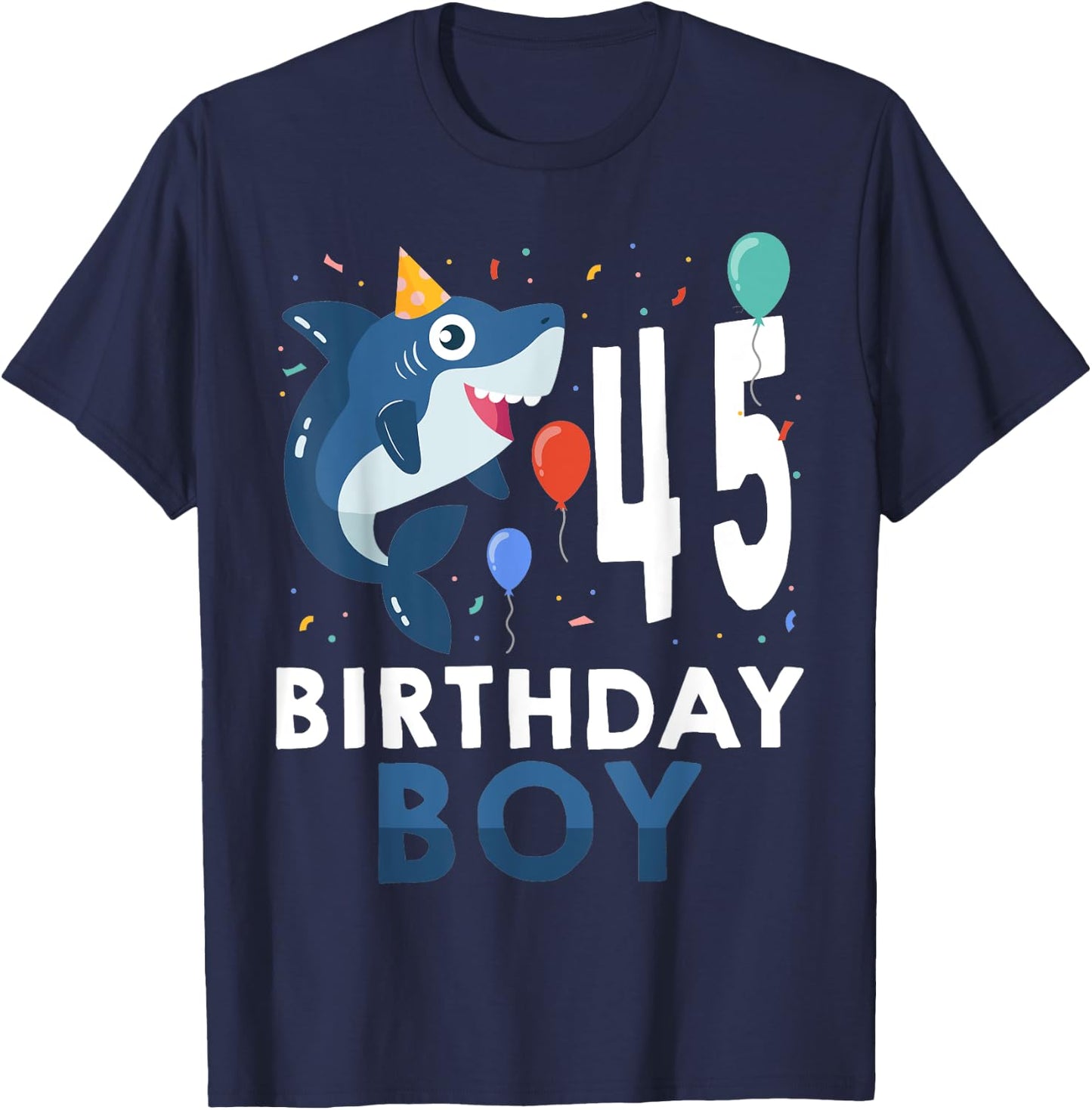45th Birthday Boy Shark Ocean 45 Year Old Funny B-Day T-Shirt - T-Shirt | Navy