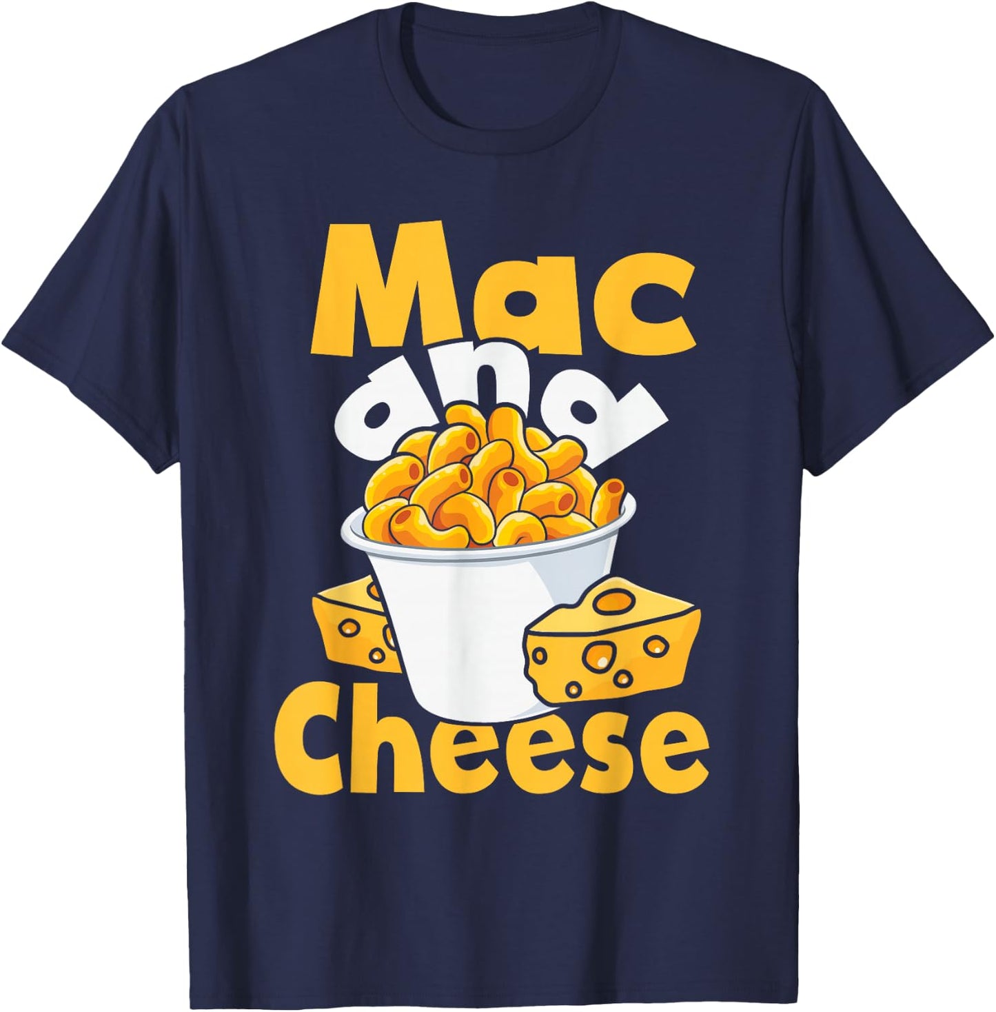Mac and Cheese - Food Lover Foodie Cheesy Macaroni Noodle T-Shirt - T-Shirt | Navy