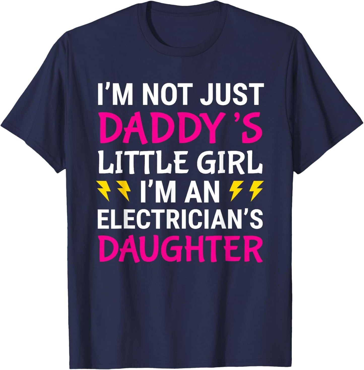 Cute Electrician's Daughter Daddy's Little Girl Gift T-Shirt - T-Shirt | Navy