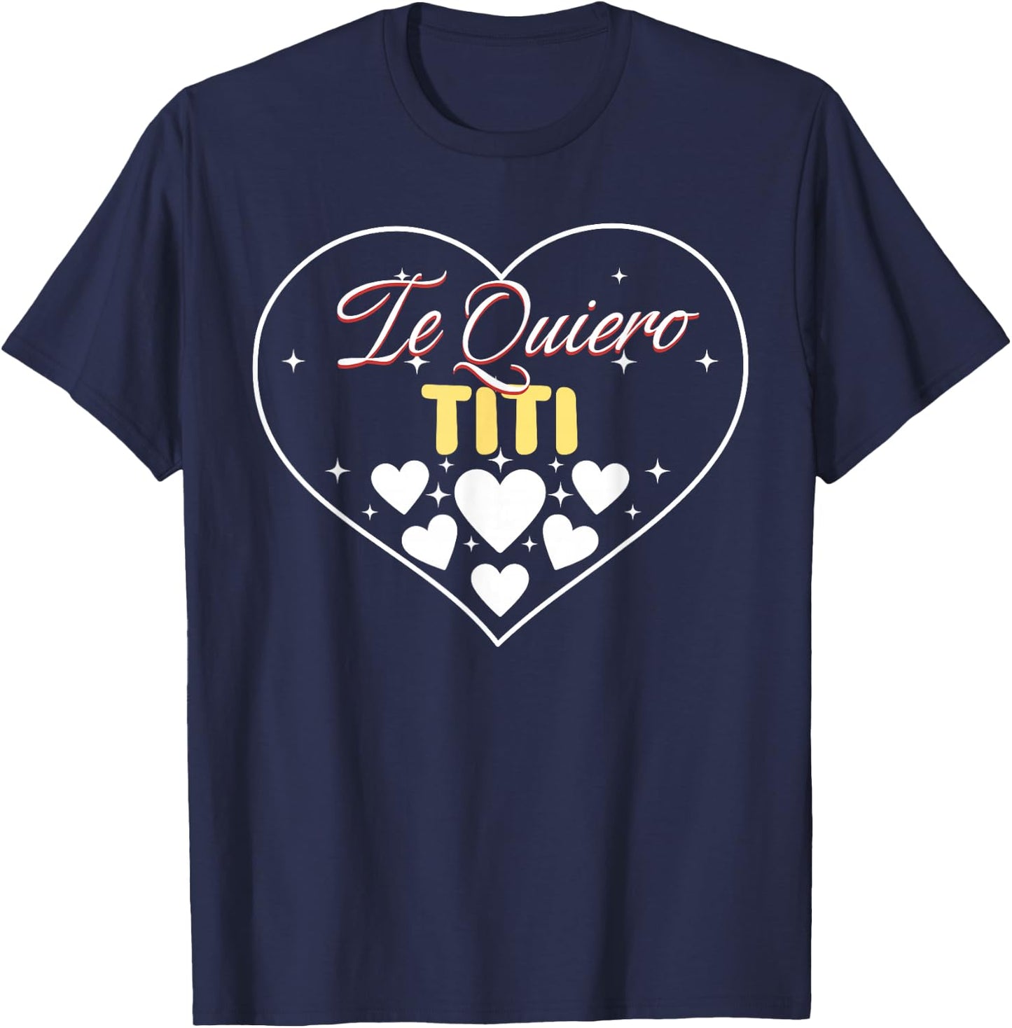 Te Quiero Titi Love Heart Puerto Rican Aunt Mother's Day T-Shirt - T-Shirt | Navy