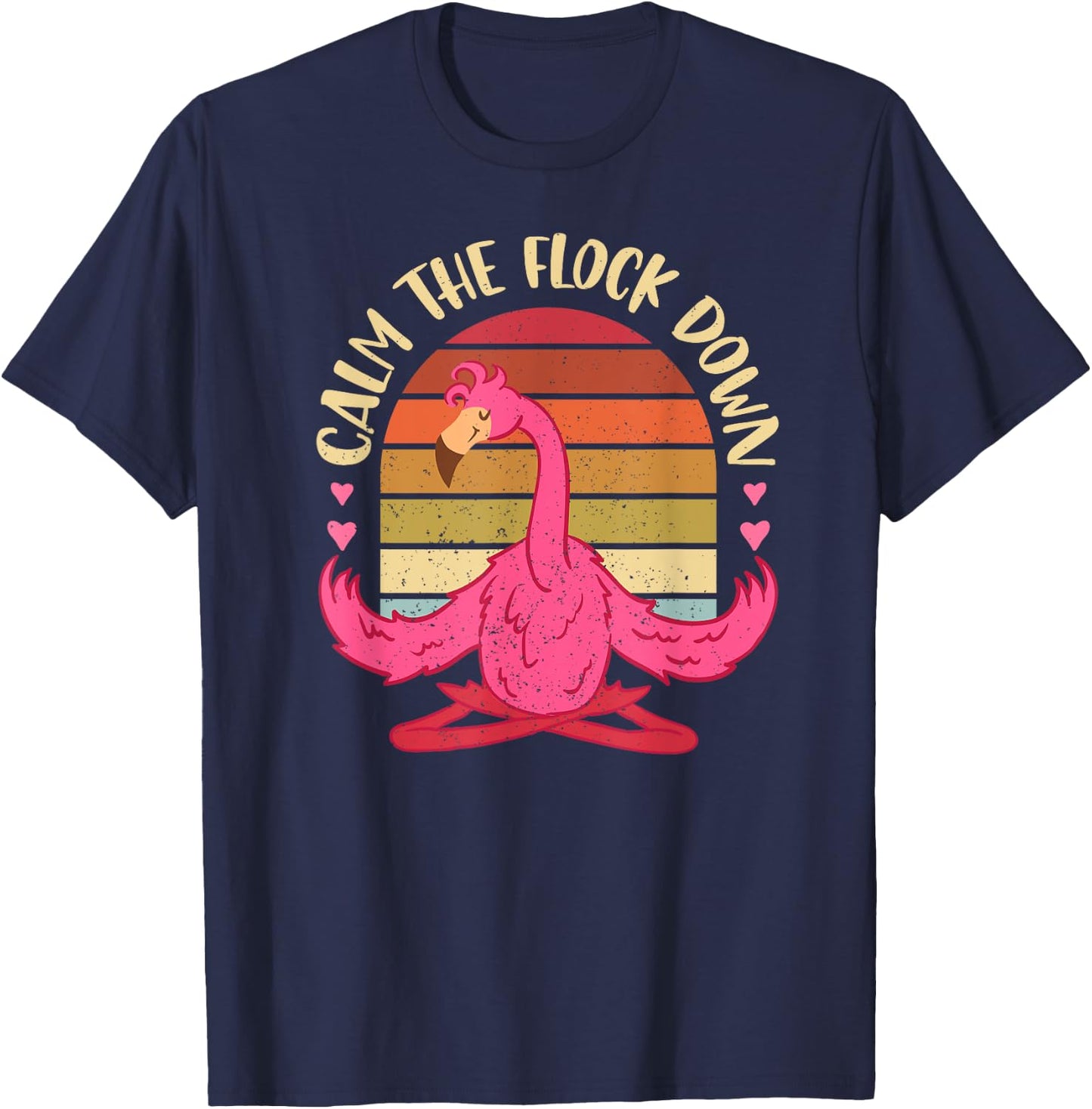 Calm The Flock Down Meditation Stress Relief Yoga Flamingo T-Shirt - T-Shirt | Navy