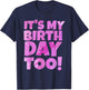 Pink It's My Birthday Too Fun 2023 Twins Tripplets Birthday T-Shirt - T-Shirt | Navy