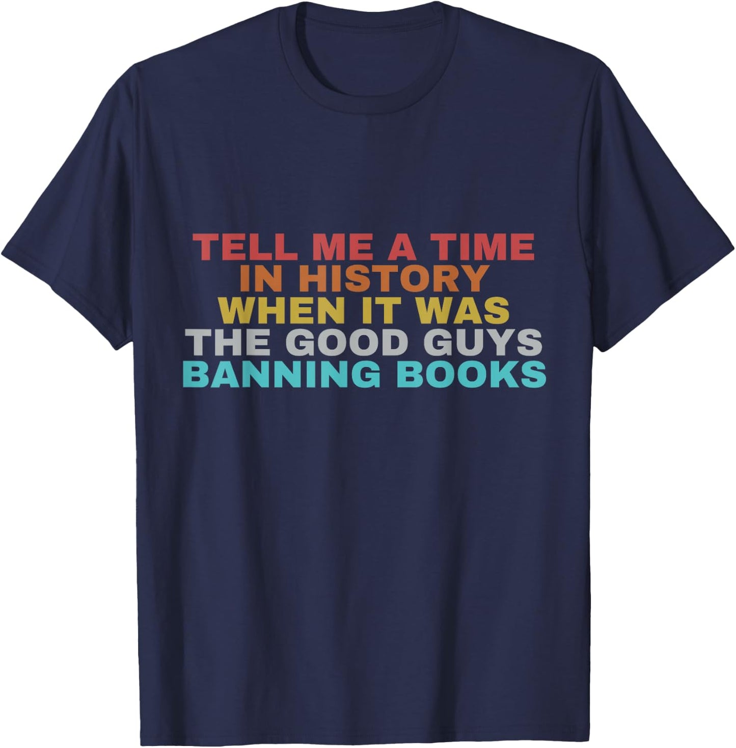 Classic Tell Me A Time In History T-Shirt - T-Shirt | Navy