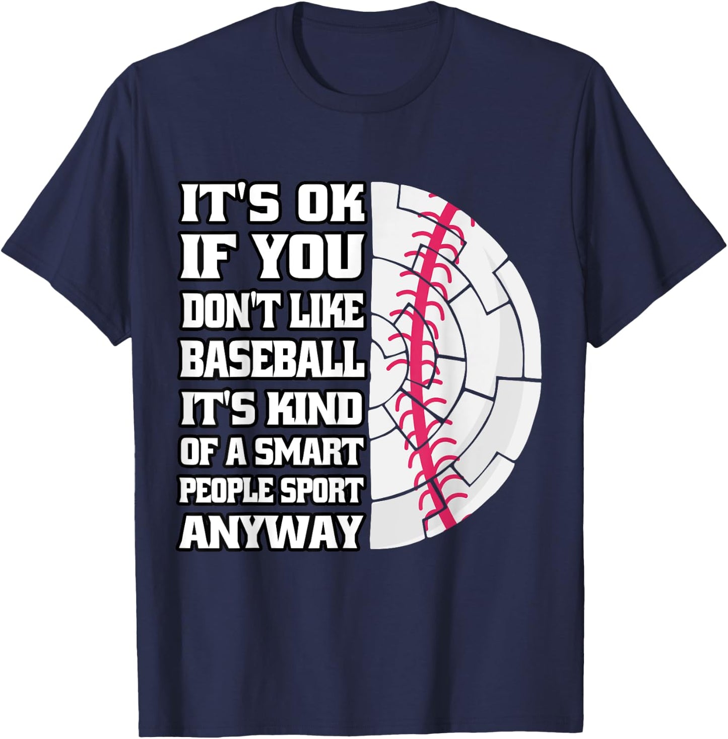 It's Ok If You Don't Like Baseball Funny Baseball Coaching T-Shirt - T-Shirt | Navy