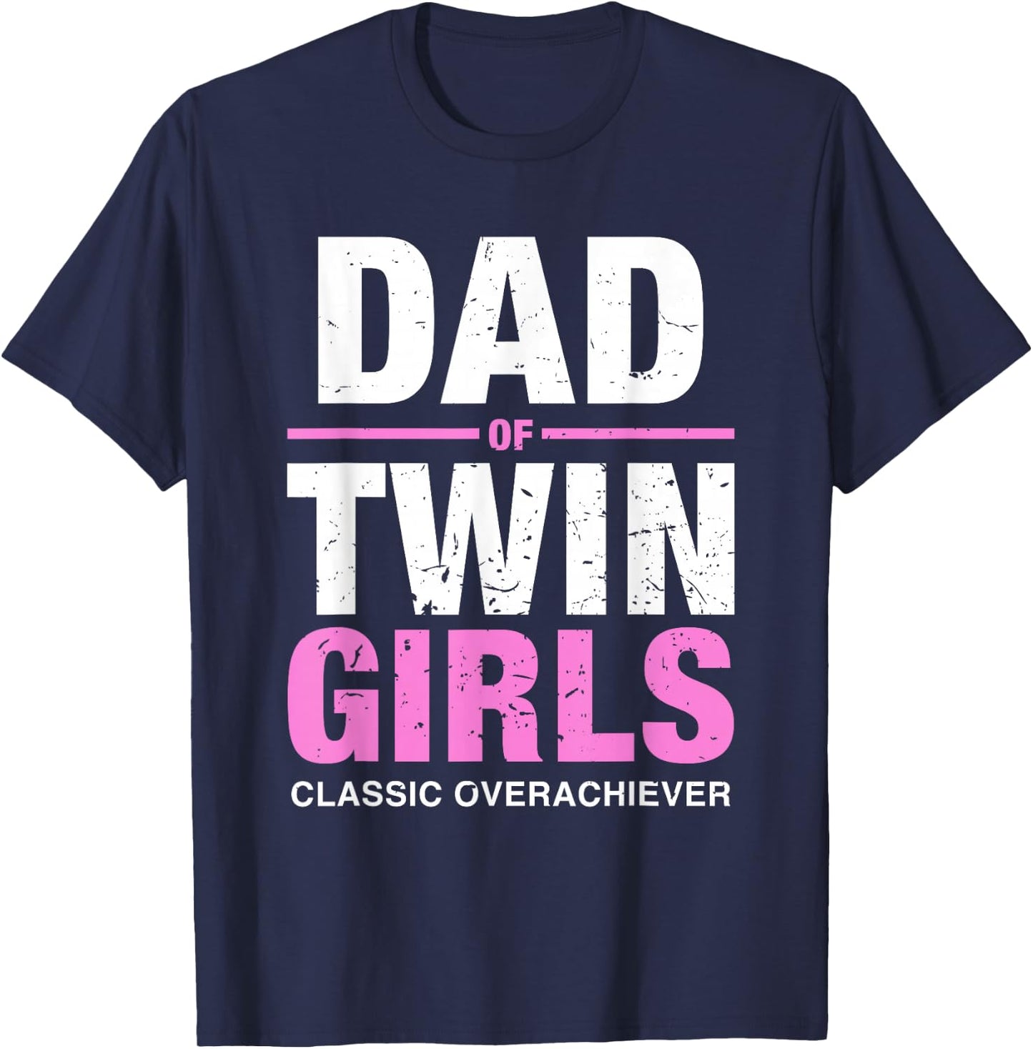 Dad of Twins Girls Gender Reveal Baby Announcement T-Shirt - T-Shirt | Navy