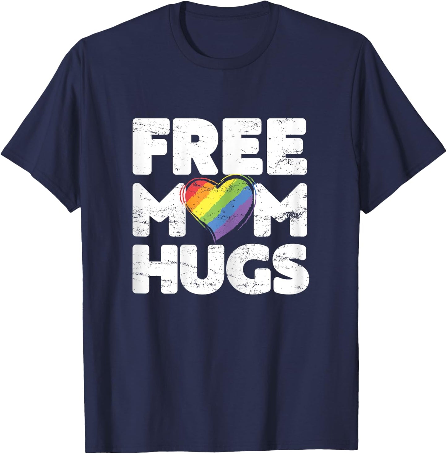 Free Mom Hugs , Free Mom Hugs Rainbow Gay Pride T-Shirt - T-Shirt | Navy