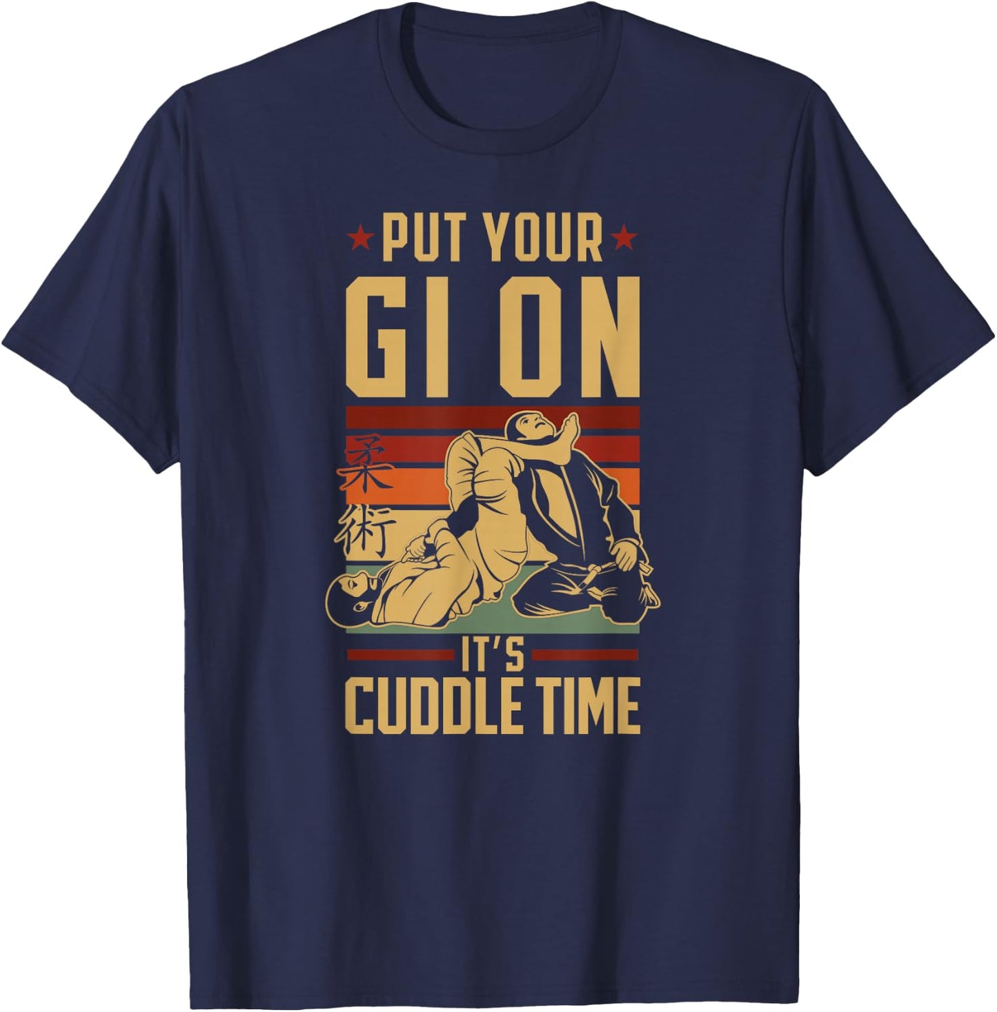 Jiu Jitsu Retro Vintage Put Your Gi On It'S Cuddle Time T-Shirt - T-Shirt | Navy
