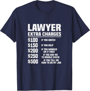 Lawyer Extra Charges Funny Law Student Lawyer T-Shirt - T-Shirt | Navy